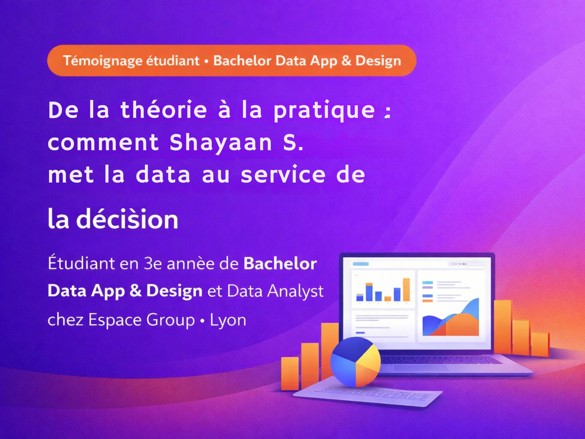 De la théorie à la pratique : comment Shayaan S. met la data au service de la décision
