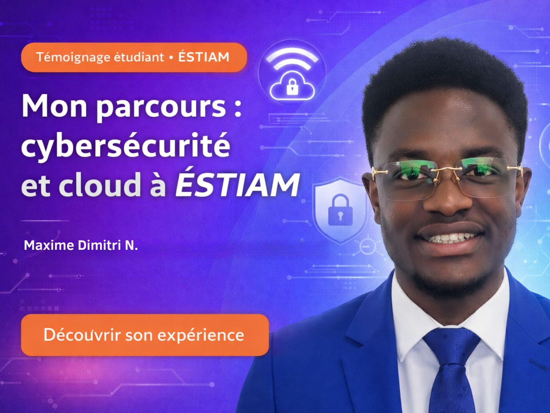 Le parcours de Maxime N. à ÉSTIAM : entre cybersécurité, cloud et projets concrets